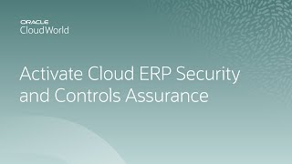 Activate cloud erp security and controls assurance with Oracle Risk Management  CloudWorld 2022 [upl. by Nomled835]