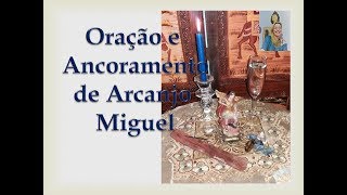 Oração e Ancoramento de Arcanjo Miguel [upl. by Sibelle]