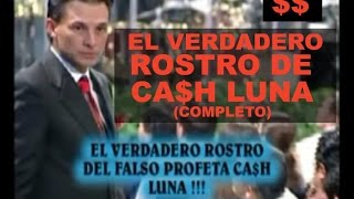 EL VERDADERO ROSTRO DE CASH LUNA COMPLETO [upl. by Van]