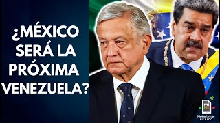 Porque SÍ y porque NO México podría convertirse en la próxima Venezuela  Mientras tanto en México [upl. by Jephthah]