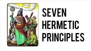 The Seven Hermetic Principles And Their Functions [upl. by Hitchcock761]