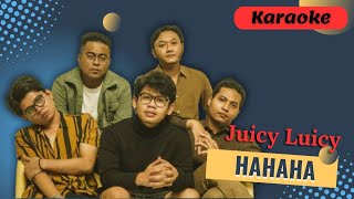 Juicy Luicy  HAHAHA Karaoke  Tanpa Vocal  Original key [upl. by Tiemroth480]