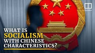 ‘Socialism with Chinese characteristics’ explained [upl. by Adamik]