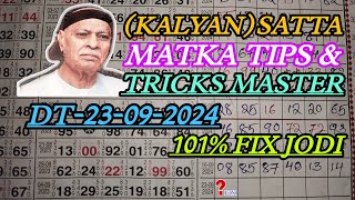 KALYAN MATKA TRICK 23092024  BY SATTA MATKA TIPS amp TRICKS MASTER [upl. by Hadik]