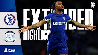 Chelsea 40 Preston  Highlights  EXTENDED  FA Cup 202324 [upl. by Assina]