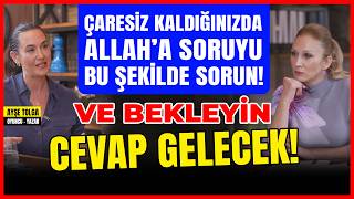 2 BÖLÜM Çaresiz Kaldığınızda Allah’a Soruyu Bu Şekilde Sorun Ve Bekleyin  Cevap Gelecek [upl. by Ocirema]