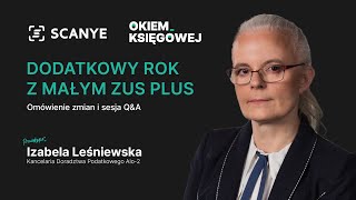 Mały ZUS Plus w 2023 roku Nowe wytyczne dla Księgowych i Przedsiębiorców omawia Izabela Leśniewska [upl. by Hinda]