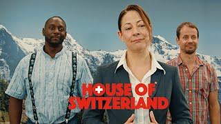 House of Switzerland Pilot Ep 1 of 4 [upl. by Ridglea970]