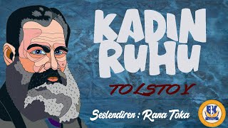 Kadın Ruhu  Lev N Tolstoy Sesli Kitap 1Parça Rana Toka [upl. by Eiraminot]