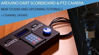 Arduino Dart Scoreboard amp Camera PTZ revisit and New Studio update [upl. by Bencion571]