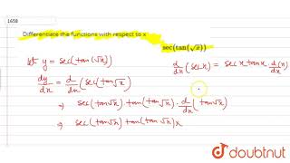 Differentiate the functions with respect to xsectansqrtx [upl. by Sheryl]