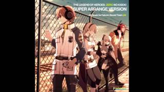 Zero no Kiseki Super Arrange Version  A Light Illuminating The Depths [upl. by Nenney420]