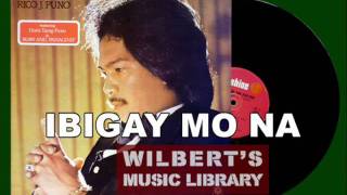 IBIGAY MO NA 1980  Rico J Puno [upl. by Gerome]