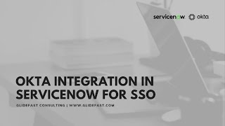 Okta Integration in ServiceNow for SSO [upl. by Glynas]