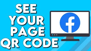 How To Find And See Your Facebook Page QR Code 2024 [upl. by Assetal]