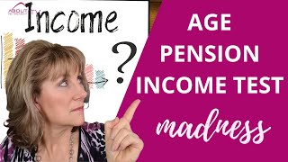 Age Pension Income Test MADNESS AgePensionIncomeTest [upl. by Edniya652]