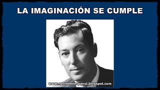 LA IMAGINACIÓN SE CUMPLE Neville Goddard  26101968 [upl. by Blackman]