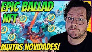 EPIC BALLAD NFT AINDA VALE A PENA JOGAR SAIBA COMO ESTÁ A SITUAÇÃO REAL DO JOGO [upl. by Ahsemat531]