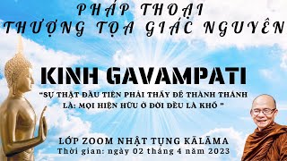 KINH GAVAMPATI  NHẬT TỤNG KĀLĀMA  PHÁP THOẠI SƯ GIÁC NGUYÊN  PHẬT GIÁO NGUYÊN THỦY THERAVĀDA [upl. by Doraj]