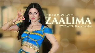 Dance on Zaalima  DYSTINCT ft Shreya Ghoshal  ELIF KARAMAN DANCE [upl. by Lukin]