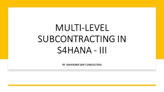 MultiLevel Subcontracting in S4HANA  AC SAP Consulting [upl. by Highams]