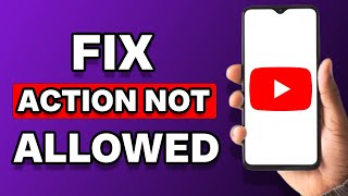 How To Fix This Action Isnt Allowed YouTube 2023 [upl. by Lilas316]