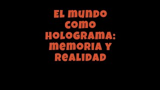 🤖El Mundo Como Holograma Memoria y Realidad  Byung Chul Han [upl. by Eissalc709]