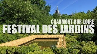 ChaumontsurLoire  Festival international des jardins [upl. by Naillij804]