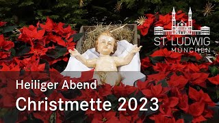 LIVE Christmette 2023  St Ludwig München  24122023 [upl. by Teador675]