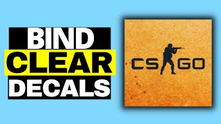 How To Bind Clear Decals in CSGO [upl. by Adrell]