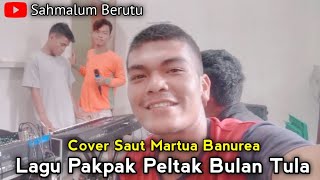 Lagu Pakpak Peltak Bulan Tula  coverSaut Martua Banurea [upl. by Encrata]