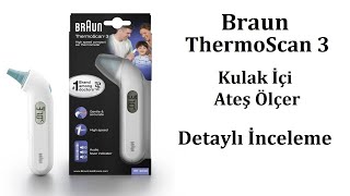 Braun ThermoScan 3 Kulak İçi Ateş Ölçer Detaylı İnceleme Doktorların Tavsiyesi Ettiği Cihaz [upl. by Fezoj]