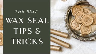 7 Wax Seal Tips and Tricks Tutorial [upl. by Ahselat]