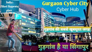 DLF Cyber City Gurgaon  Gurgaon Cyber Hub Cyber City  Delhi NCR Tour  New Singapore In Gurgaon [upl. by Mendel]