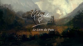 Quentin P  Le Livre du Puits [upl. by Odeen359]