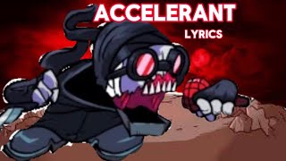 Accelerant Lyrics Friday Night Funkin [upl. by Klecka]