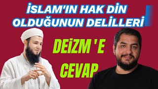 İSLAMIN HAK DİN OLDUĞUNUN DELİLLERİ  DEİZME CEVAP  ALTAY CEM MERİÇ MEHMET YALÇIN [upl. by Fitz]