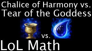 LoL Math  Chalice of Harmony vs Tear of the Goddess [upl. by Pylle]