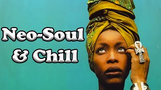 NeoSoul amp Chill Playlist Lauryn Hill Floetry Erykah Badu DAngelo and more [upl. by Eerak686]