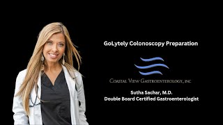 GoLytely Colonoscopy Preparation Video with Dr Sutha Sachar [upl. by Morty759]