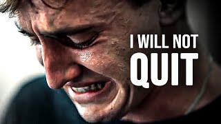 I WILL NOT QUIT  Motivational Speech [upl. by Kassaraba]