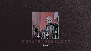 monstrance clock—ghost slowed down  reverb [upl. by Atsocal]