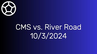 CMS vs River Road October 3 2024 [upl. by Eldnek918]