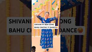 Shivani Kumari Dance on New Song Bahu Chatak  Shivani Kumari Official  Shivani Kumari Vlogs [upl. by Kori]