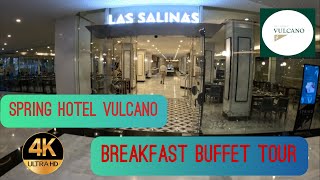 Spring Hotel Vulcano  Breakfast Buffet Tour  Playa De Las Americas Tenerife [upl. by Llenyar650]