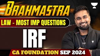 Most Expected Questions of IRF  Business Laws  CA Foundation Sep 2024 shantamgupta [upl. by Aynna]