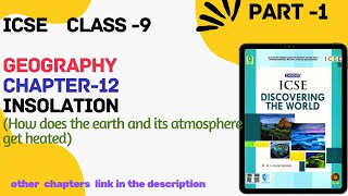 ICSE Class  9 Geography  Ch12 Insolation How earth and its atmosphere gets heated Part1 [upl. by Nyberg]