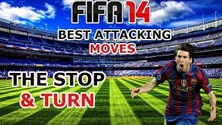 FIFA 14 Attacking Tutorial  The Stop amp Turn  Best Attacking Moves  Tips amp Tricks [upl. by Yelrak41]