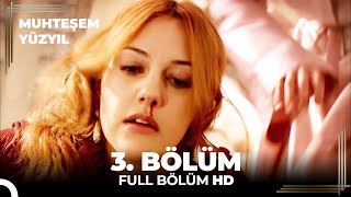 Muhteşem Yüzyıl 3 Bölüm HD [upl. by Arraek307]