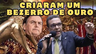 Deputado manda Recado pra grande líder religioso e diz Q igreja fez de Bolsonaro um bezerro de ouro [upl. by Ledba]